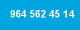 964 562 45 14